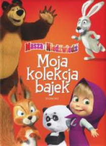 Masza i Niedźwiedź. Moja kolekcja bajek