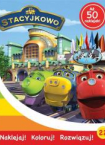 Stacyjkowo. Naklejaj! Koloruj! Rozwiązuj! nr 22