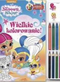 Shimmer & Shine. Wielkie koloro