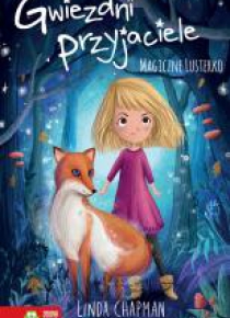 Gwiezdni przyjaciele T.1 Magiczne lusterko