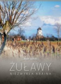 Żuławy. Niezwykła kraina