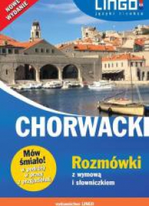 Chorwacki. Rozmówki z wymową i słowniczkiem