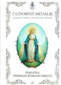 Cudowny medalik - Pamiątka I Komunii Św.