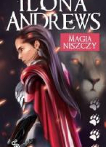 Seria z Kate Daniels T.7 Magia niszczy