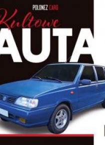 Kultowe Auta T.31 Polonez Caro