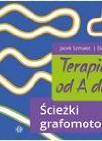 Terapia ręki od A do Z. Ścieżki grafomotoryczne