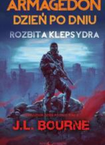 Armagedon dzień po dniu T.3 Rozbita klepsydra