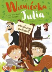 Wiewiórka Julia i magiczny orzeszek
