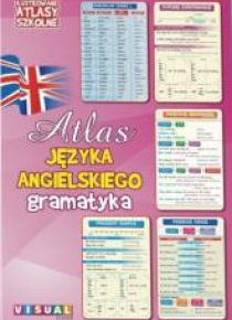 Ilustrowany atlas szkolny. Atlas j.ang. gramatyka