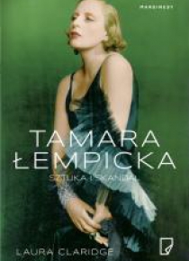 Tamara Łempicka. Sztuka i skandal