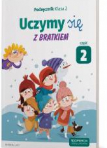 Uczymy się z Bratkiem 2 Podręcznik cz.2 OPERON