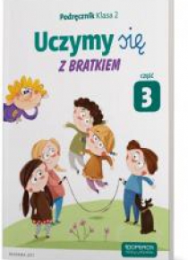Uczymy się z Bratkiem 2 Podręcznik cz.3 OPERON
