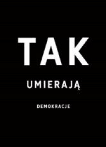 Tak umierają demokracje