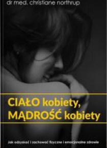 Ciało kobiety, mądrość kobiety
