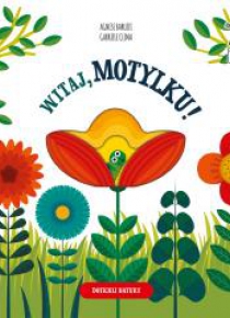 Witaj, motylku!