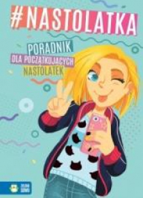 #nastolatka. Poradnik dla początkujących...