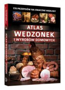 Atlas wędzonek i wyrobów domowych