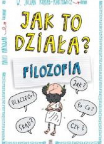 Jak to działa? Filozofia