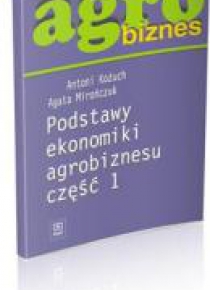 Agrobiznes - Podst ekonomiki agrobiznesu cz.1 WSiP