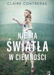 Ciemność T.1 Nie ma światła w ciemności