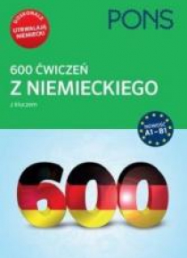 600 ćwiczeń z niem. z kluczem A1-B2 PONS