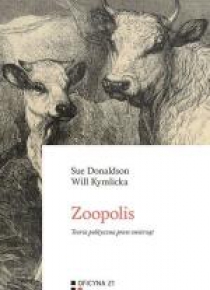 Zoopolis: Teoria polityczna praw zwierząt