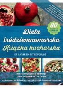Dieta śródziemnomorska. Książka kucharska