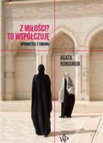 Z miłości? To współczuję. Opowieści z Omanu