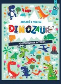 Znajdź i policz. Dinozaury