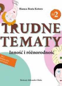 Trudne tematy. Inność i różnorodność