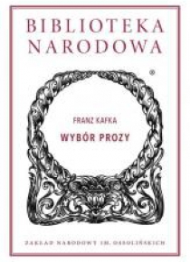 Franz Kafka. Wybór prozy