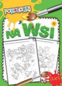 Pokoloruj. Na wsi