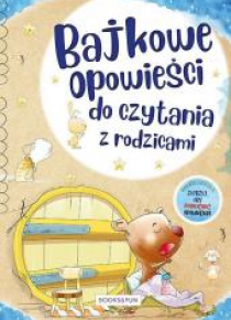 Bajkowe opowieści do czytania z rodzicami