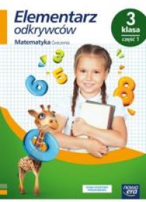 Elementarz odkrywców 3 Matematyka Ćwiczenia cz1 NE