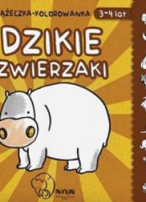 Książeczka - kolorowanka. Dzikie zwierzaki 3-4 lat