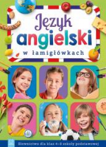 J.ang. w łamigłówkach. Słownictwo dla klas 4-8 SP