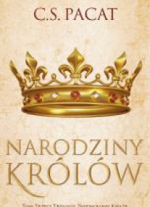 Zniewolony książę T.3 Narodziny królów