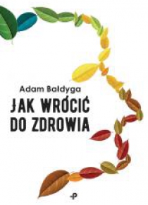 Jak wrócić do zdrowia
