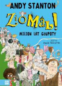 Ziomal. Milion lat głupoty