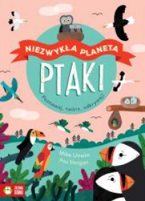 Niezwykła planeta. Ptaki