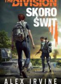 Tom Clancy's  The Division. Skoro świt