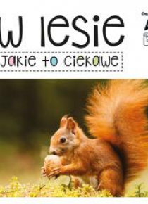 Kapitan Nauka. Jakie to ciekawe. W lesie
