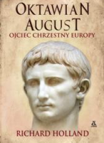 Oktawian August. Ojciec chrzestny Europy