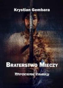Braterstwo mieczy. Mroczne czasy