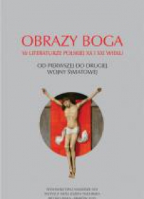 Obrazy Boga..Od pierwszej do drugiej wojny św.