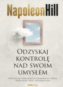 Odzyskaj kontrolę nad swoim umysłem