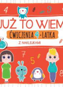 Już to wiem. Ćwiczenia 4-latka z naklejkami
