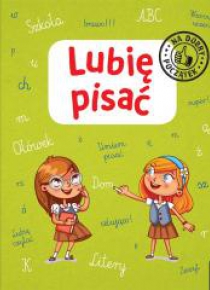 Lubię pisać. Na dobry początek