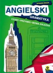 Angielski Gramatyka. Czasy, przyimki, mowa zależna