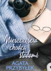 Nieszczęścia chodzą stadami